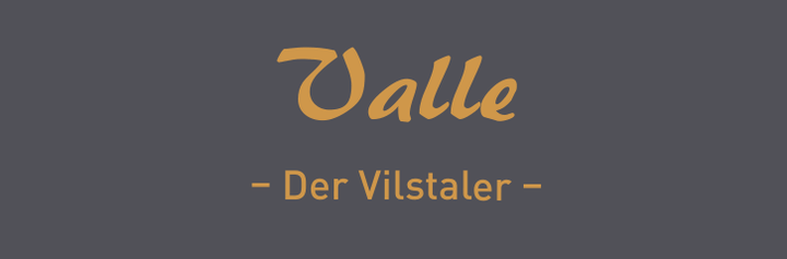 Valle – Der Vilstaler